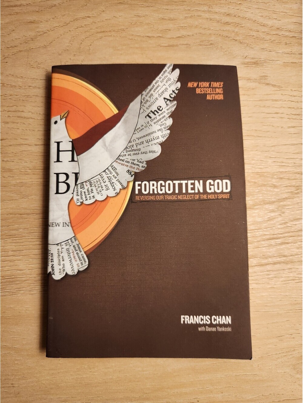 Forgotten God: Reversing Our Tragic Neglect of the Holy Spirit by Francis Chan